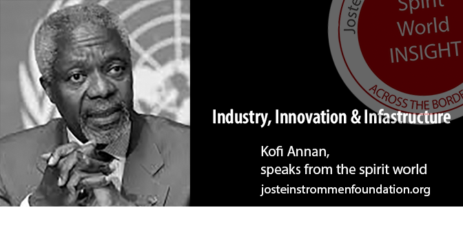 INDUSTRY, INNOVATION AND INFRASTRUCTURE BY KOFi ANNAN