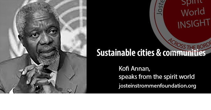 SUSTAINABLE CITIES AND COMMUNITIES BY KOFI ANNAN