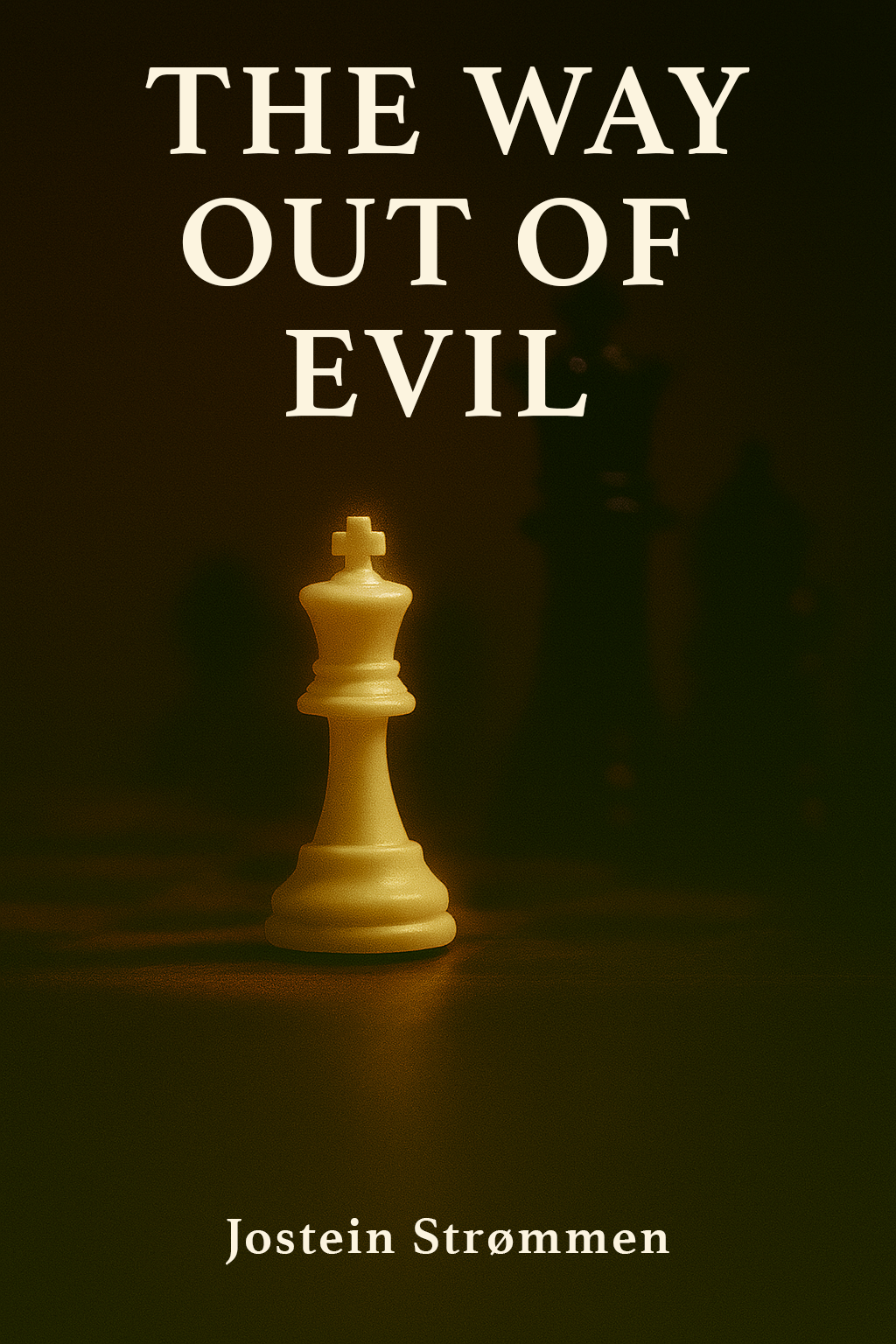 THE WAY OUT OF EVIL